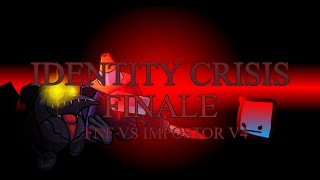 identity Crisis  Finale  FNF Vs Impostor v4 [upl. by Nodnnarb]