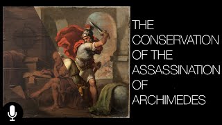 The Conservation of The Assassination of Archimedes Narrated Version [upl. by Willette]