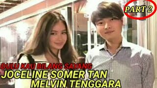 biodata joceline somer tan pacar melvin tenggara quotgo publikquot [upl. by Aurita]