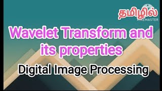 wavelet transform and its properties  digital image processing in tamil sscomputerstudies image [upl. by Assiar]