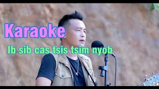 Ib Sim Cas Tsis Tsim Nyog Karaoke 6 [upl. by Denbrook158]