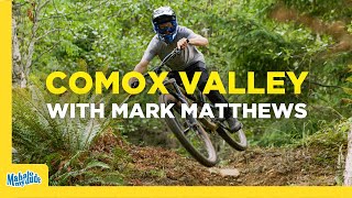 Comox Valley with Mark Matthews  Vancouver Island [upl. by Akienom813]