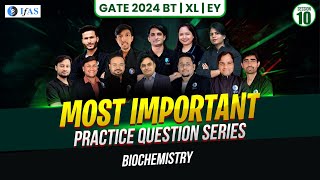 BIOCHEMISTRY  Most Important Practice Question Series Session 10  BT  XL  EY  GATE Exam 2024 [upl. by Nesiaj]