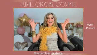 Aime Crois Compte Masterclass gratuite [upl. by Ashely]