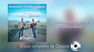 Guitarras de la Sierra  Disco Completo [upl. by Wharton]