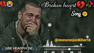 BROKEN HEART 💔😭💝 SONGS  SAD SONGS 😭😢 LOFI BRACKUP MIX UP  SLOWED REVERB SONGS  lofisad [upl. by Olag]