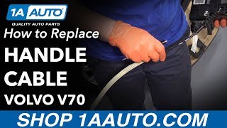 How to Replace Rear Inner Door Handle Cable 0007 Volvo V70 [upl. by Forrester]