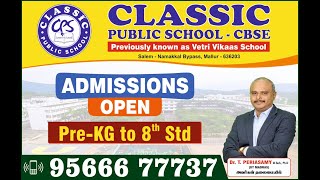 Classic Public School  CBSE  Admissions Open for Vijayadhasami  DrTPeriasamy [upl. by Lemmor243]