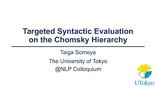 第64回 Targeted Syntactic Evaluation on the Chomsky Hierarchy [upl. by Lladnarc]