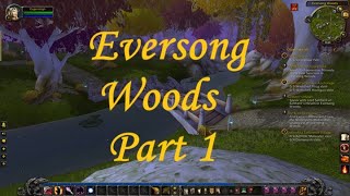 World of Warcraft Eversong Woods Part 1 [upl. by Juakn]