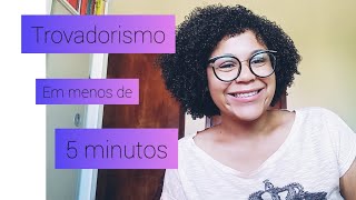 Trovadorismo em 5 minutos [upl. by Russom]