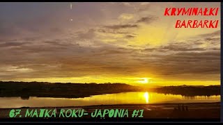 67 Matka roku Japonia 1 [upl. by Ardnoed]