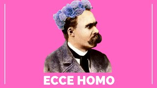 ECCE HOMO FRIEDRICH NIETZSCHE ReseñaResumen [upl. by Tivad83]