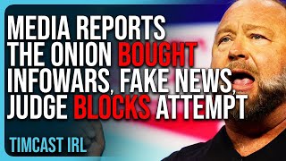 Media Reports The Onion BOUGHT InfoWars FAKE NEWS Judge BLOCKS The Attempt [upl. by Harrington499]