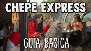 TREN CHEPE EXPRESS l GUÍA BÁSICA l COSTOS TIPS CLASES ESCALAS l TODO LO QUE DEBES SABER [upl. by Rolyat]