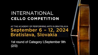 International Cello competition 2024 1st round of Category I September 9th 23 [upl. by Ibrahim]