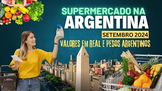 SUPERMERCADO NA ARGENTINA SETEMBRO 2024  Preço da comida na Argentina [upl. by Goldwin]