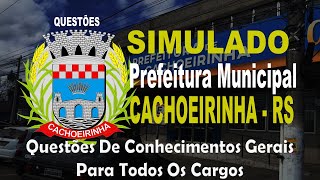 SIMULADO PREFEITURA MUNICIPAL DE CACHOEIRINHA RS QUESTÕES DE CONHECIMENTOS GERAIS IDEAL Questões [upl. by Carrington]