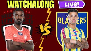 Kerala Blasters vs Northeast United FC Match Watchalong LIVE Reactions amp Analysis [upl. by Lecram]