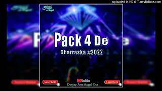 Pack 4 De Charraska 2022 [upl. by Hilde99]