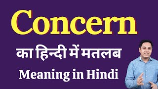 Concern meaning in Hindi  Concern का हिंदी में अर्थ  explained Concern in Hindi [upl. by Auginahs]