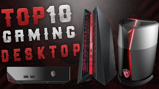 Best Gaming Desktops  10 of the Top Rigs 2017 [upl. by Eglantine]