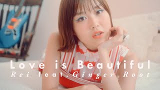 Rei  quotLove is Beautiful with Ginger Root” Official Music Video [upl. by Lanae708]