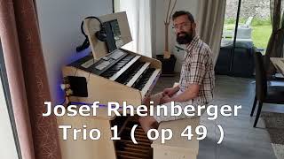 Josef Rheinberger  Trio 1  opus 49 [upl. by Floss]