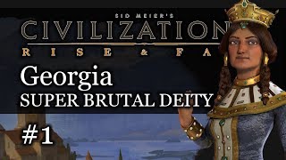 1 Georgia SUPER BRUTAL Deity  Civ 6 Rise amp Fall Gameplay Lets Play Georgia [upl. by Tsenre]