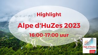 Alpe dHuZes 2023  Highlight  1600 tot 1700 uur [upl. by Cired892]