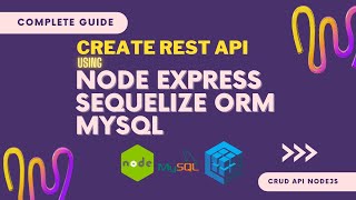 Create Complete Rest API using NodeJS Express MySQL Sequelize ORM in ONE VIDEO  Complete Guide 🚀 [upl. by Ikik152]