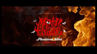 Phantom Siita 1ST WORLD TOUR “Moth to a flame”🔥 [upl. by Emelin395]