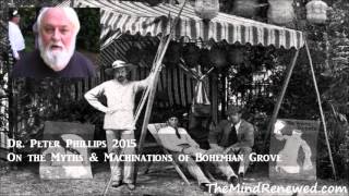 Dr Peter Phillips 2015  Myths amp Machinations of Bohemian Grove [upl. by Havstad]