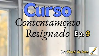 Curso Contentamento Resignado episódio 9 [upl. by Nosyla]