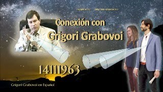 14111963 Conexión con GRIGORI GRABOVOI para controlar eventos [upl. by Neenej377]