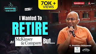 Shantanu Deshpande’s Life Story  Marathi IIM L  McKinsey and Bombay Shaving Company [upl. by Dis]