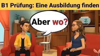 Mündliche Prüfung Deutsch B1  Gemeinsam etwas planenDialog sprechen Teil 3 Ausbildung finden [upl. by Elohc]