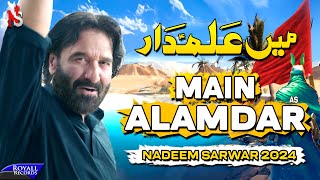 Main Alamdar  Nadeem Sarwar  45th Album  2024  1446 [upl. by Gleda]