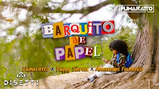 Barquito de Papel  Fumaratto Puppy Sierna amp Amenadiel Flamenco [upl. by Rhys513]