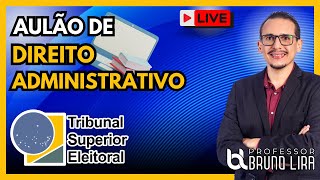 AULÃO  DIREITO ADMINISTRATIVO TSE UNIFICADO [upl. by Dre]