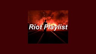 ❝sometimes violence is the answer❞  Riot Playlist [upl. by Leaw]