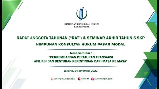 Seminar Akhir Tahun HKHPM Peraturan Transaksi Afiliasi 24 Nov 22  Part 1 [upl. by Nilats]