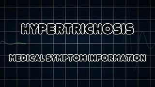 Hypertrichosis Medical Symptom [upl. by Schulman]