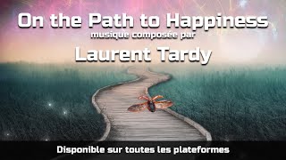 Laurent TARDY  On the Path to Happiness extrait  album  Amenic [upl. by Alvera]