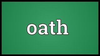 Oath Meaning [upl. by Eusebio586]