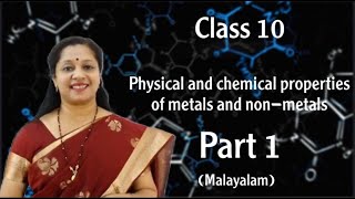 CLASS10 METALS AND NON METALS PART1 MALAYALAM PHYSICAL AND CHEMICAL PROPERTIES [upl. by Enuahs]