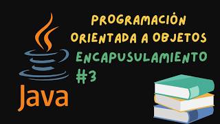 Encapsulamiento en Java  Programación Orientada a Objetos [upl. by Yelrac172]