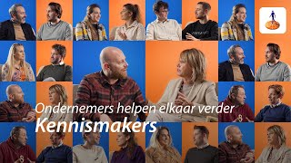 Kennismakers  Ondernemers helpen elkaar verder [upl. by Nreval]