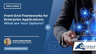 Front End Frameworks for Enterprise Applications What are Your Options  Keyhole Software [upl. by Auvil]