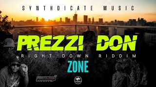 Prezzi Don  Zone aright Down Riddim [upl. by Adley]